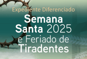 Semana Santa e Feriado de Tiradentes - Expediente diferenciado.