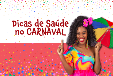 Dicas de Saúde no Carnaval.