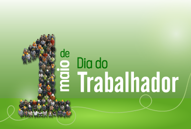 Feriado do Dia do Trabalhador.