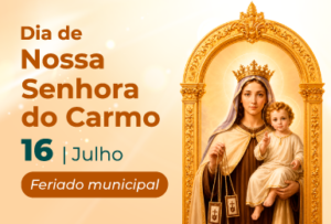 16 de Julho – Dia de Nossa Senhora do Carmo